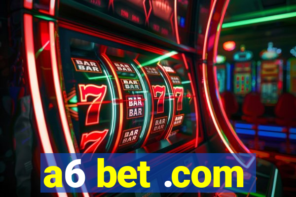 a6 bet .com